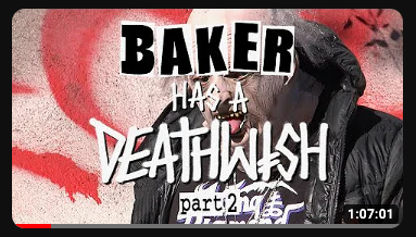 You are currently viewing Entfesselt: „Baker has a Deathwish Part 2“ von Baker Skateboards