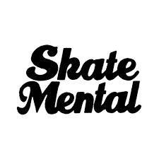 Skate-Mental Skate-Mental