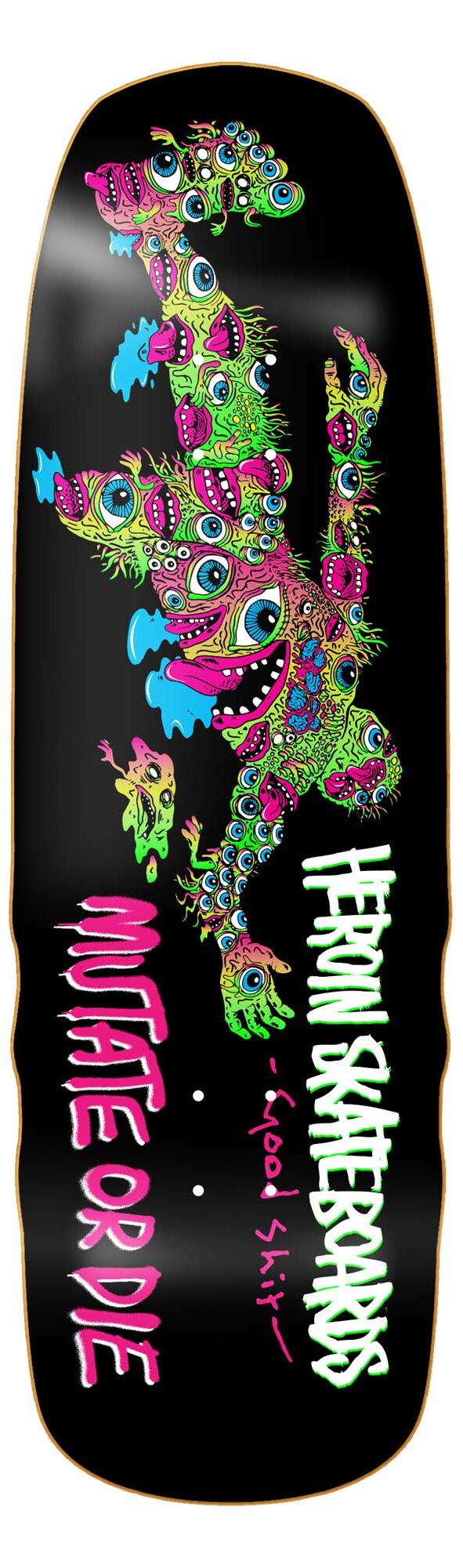 HEROIN Deck GOOD SHIT MUTATED 9,75, black 9.7 HEROIN Deck GOOD SHIT MUTATED 9,75, black 9.7