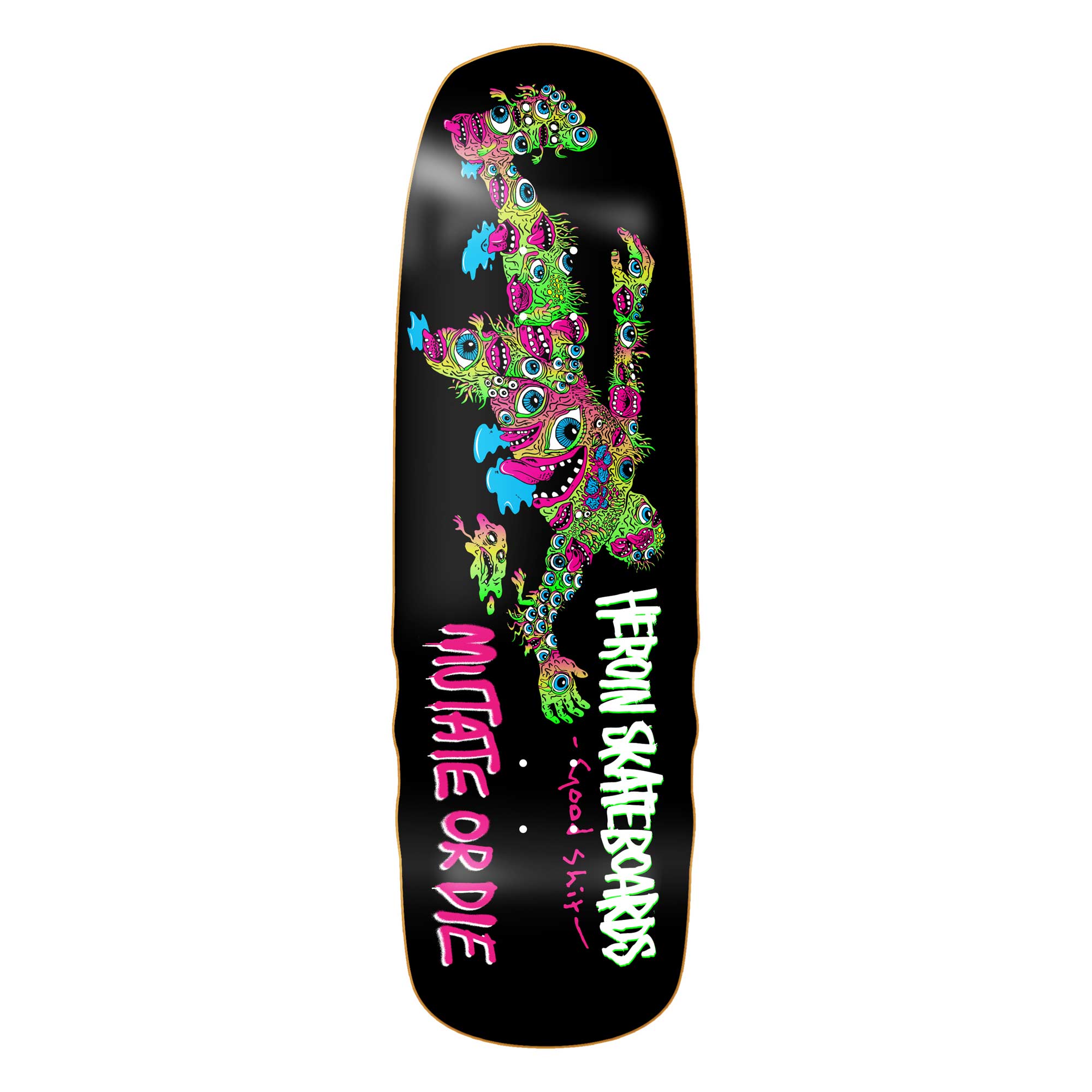 HEROIN Deck GOOD SHIT MUTATED 9,75, black 9.7