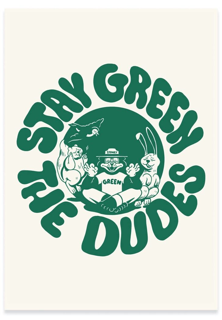 The Dudes Stay Green Unlimited Print - white
