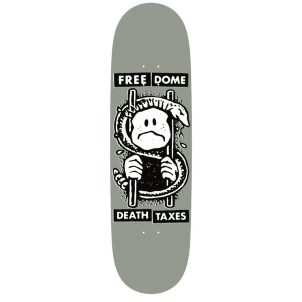 Free Dome Death and Taxes Skateboard Deck 8.875